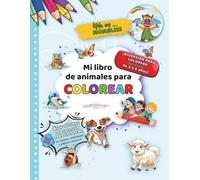 Mi primer libro de animales para colorear (3-5 años): Granja, Bosque, Sabana, Mar y Pequeños Amigos | Pintar, Descubrir y Crear: 60+ páginas de ... páginas sorpresa - Animales con ojos grandes