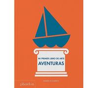 Mi Primer Libro De Arte. Aventuras/ My First Book Adventure