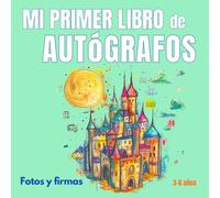 Mi primer libro de autógrafos: Para niños y niñas de 3 a 6 años: la forma más fácil de guardar fotos y firmas en formato cuadrado