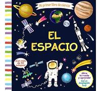 Mi primer libro de ciencia. El espacio