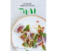 Mi Primer Libro De Cocina Thai [Livre en VO] Kime, Tom (Auteur)