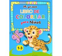 Mi primer libro de colorear para niños 1-3: 101 Dibujos Simples para Aprender y Colorear para Niños Pequeños de 1-4 Años