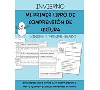 Mi primer libro de comprensión de lectura [Edición invierno]: Actividades para niños que aprendieron a leer y quieren practicar entender el texto