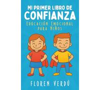 Mi primer libro de confianza: Educación emocional para niños