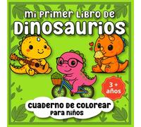 Mi primer libro de Dinosaurios | Cuaderno de colorear para niños: Dibujos fáciles y divertidos, para niños de 3 a 8 años