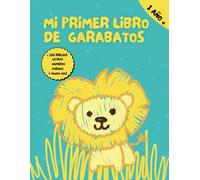 Mi primer libro de garabatos 1 año +: Libro para colorear con más de 100 imágenes fáciles y divertidas de animales, alimentos, números, letras, ... para niños, niñas y bebés 1,2,3,4,5 años.