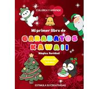 MI PRIMER LIBRO DE GARABATOS KAWAII: Mágica Navidad