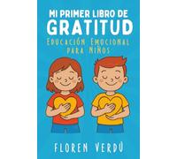 Mi primer libro de gratitud: Educación emocional para niños