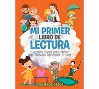 Mi Primer Libro de Lectura: Lectura Inicial para Niños que Desean Aprender a Leer