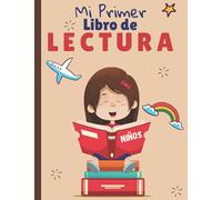 Mi Primer Libro de Lectura Niños: Desde los 6 años 100 páginas para desarrollar la comprensión y la escritura | Aprender a expresarse sobre cómo se siente | Permite dejar que su imaginación hable