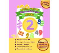 Mi primer libro de matemáticas Nivel 2: Cuaderno de actividades para niños(as) de 5 a 7 años | Más de 270 ejercicios paso a paso para reforzar matemáticas.
