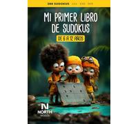 Mi primer libro de Sudokus: 288 Sudokus para niños de 6 a 12 años