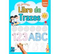 Mi primer libro de trazos para niños: Cuaderno de actividades de trazos para niños: dibujos fáciles para trazar y colorear, ideal para preescolar (3-5 años)
