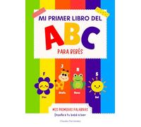 Mi Primer Libro del ABC para Bebés: MIS PRIMERAS PALABRAS: Enseña a tu bebé a leer