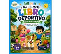 Mi primer libro deportivo para colorear: 30 aventuras para colorear, jugar y crecer fuerte