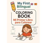 Mi Primer Libro para Colorear Bilingüe": "¡Aprende inglés y español con actividades divertidas para colorear y aprender vocabulario!"