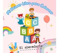 Mi Primer Libro para Colorear: El abecedario