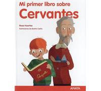 Mi primer libro sobre Cervantes/ My First Book about Cervantes