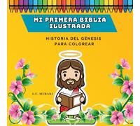 Mi Primera Biblia Ilustrada: Historias del Génesis para Colorear / Libro de Actividades Cristianas para Niños y Adultos