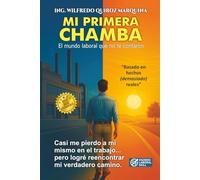 MI PRIMERA CHAMBA: El mundo laboral que no te contaron