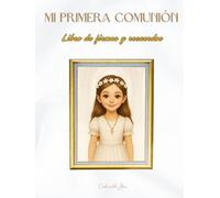 Mi Primera Comunión: La mejor manera de conservar mis recuerdos