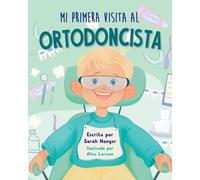 Mi Primera Visita Al Ortodoncista