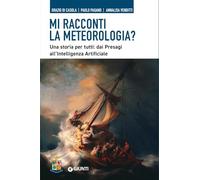 Mi racconti la meteorologia? Una storia per tutti: dai presagi all'Intelligenza Artificiale