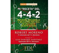 Mi "receta" del 4-4-2 : reflexión, desarrollo y aplicación de un modelo de este sistema