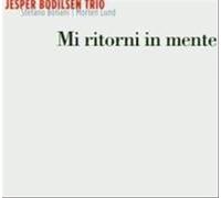 Mi Ritorini in Mente by Jesper Bodilsen Trio NEUF