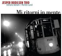Mi Ritorni in Mente by Jesper Bodilsen Trio (2008-01-01)