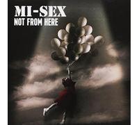 Mi-Sex - Not from Here
