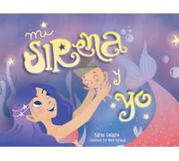 Mi sirena y yo: Un cuento para niños sobre bebés prematuros, incubadoras y esperanza