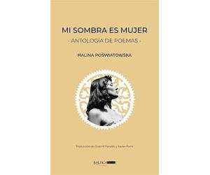 Mi sombra es mujer: Antología de poemas