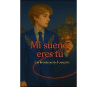 mi sueño eres tu: fronteras del corazon