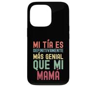 MI TÍA ES DEFINITIVAMENTE MÁS Genial Que MI MAMÁ Coque pour iPhone 13 Pro