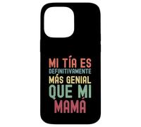MI TÍA ES DEFINITIVAMENTE MÁS Genial Que MI MAMÁ Coque pour iPhone 14 Pro Max