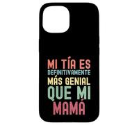 MI TÍA ES DEFINITIVAMENTE MÁS Genial Que MI MAMÁ Coque pour iPhone 15