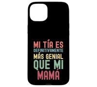 MI TÍA ES DEFINITIVAMENTE MÁS Genial Que MI MAMÁ Coque pour iPhone 15 Plus
