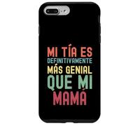 MI TÍA ES DEFINITIVAMENTE MÁS Genial Que MI MAMÁ Coque pour iPhone 7 Plus/8 Plus
