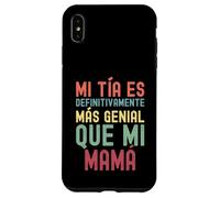 MI TÍA ES DEFINITIVAMENTE MÁS Genial Que MI MAMÁ Coque pour iPhone XS Max