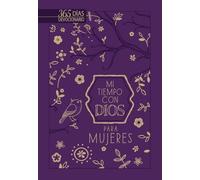 Mi tiempo con Dios para mujeres/ My Time with God for Women: Devocional De Un Año
