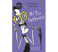 Mi Tío Pachunga / My Uncle Pachunga