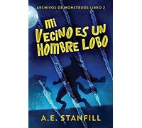 Mi Vecino Es Un Hombre Lobo