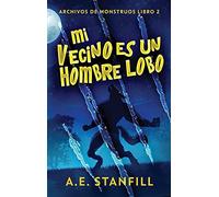 Mi Vecino Es Un Hombre Lobo