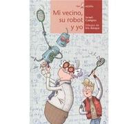 Mi Vecino, Su Robot Y Yo - [Livre en VO] Campos, Israel, Amaya, Iris (Auteur)