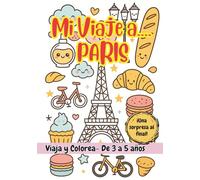 MI VIAJE A… PARÍS - Libro de colorear para niños de 3 a 5 años.