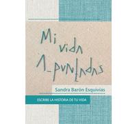 Mi vida a puntadas: Escribe la historia de tu vida
