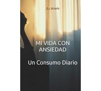 Mi Vida con Ansiedad: Un consumo Diario