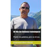 Mi vida con demencia frontotemporal: Pierdo mis palabras, pero no mi voz.