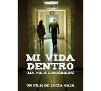 MI Vida Dentro (MA Vie A L'INTERIEUR)